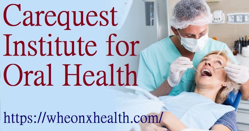 carequest institute for oral health