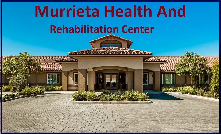 murrieta health and rehabilitation center